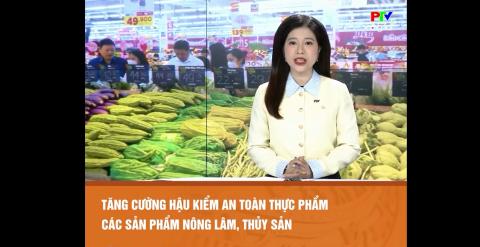 Tăng cường hậu kiểm an toàn thực phẩm các sản phẩm nông lâm, thuỷ sản